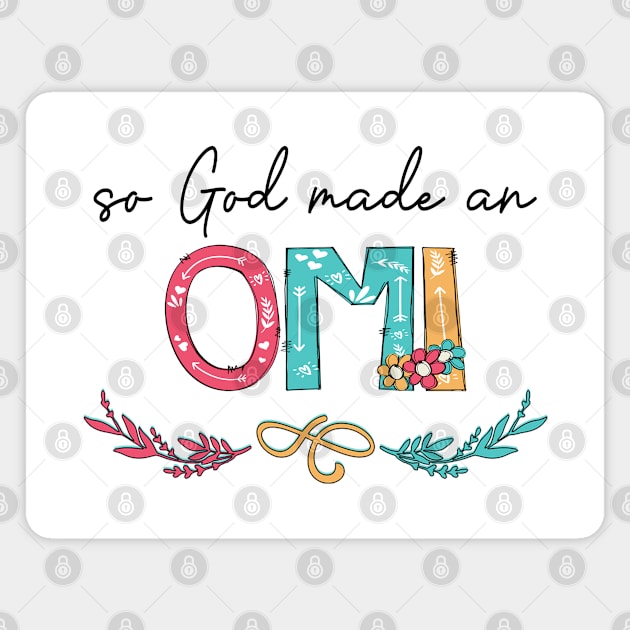 So God Made A Omi Happy Mother's Day Magnet by KIMIKA